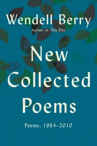 Book Cover for New Collected Poems by Wendell Berry