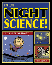 Book Cover for Explore Night Science! by Cindy Blobaum, Bryan Stone