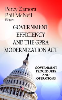 Book Cover for Government Efficiency and the GPRA Modernization Act by Percy Zamora, Phil McNeil