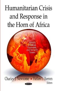 Book Cover for Humanitarian Crisis and Response in the Horn of Africa by Charley J Newsome, Hellen I Herron