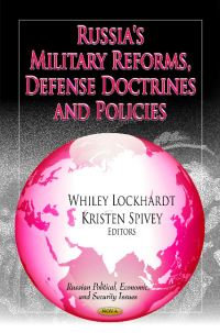 Book Cover for Russia's Military Reforms, Defense Doctrines and Policies by Whiley Lockhardt, Kristen Spivey