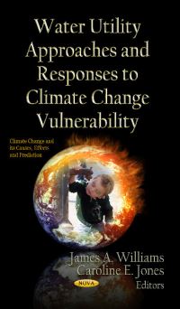 Book Cover for Water Utility Approaches and Responses to Climate Change Vulnerability by James A Williams, Caroline E Jones