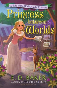 Book Cover for Princess Between Worlds by E D Baker