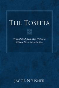 Book Cover for The Tosefta by Jacob Neusner
