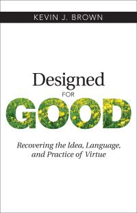 Book Cover for Designed for Good by Kevin J Brown
