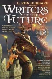 Book Cover for L. Ron Hubbard Presents Writers of the Future Volume 42: Illustrated by L Ron Hubbard, Orson Scott Card, Nina Kirki Hoffman, Brian C Hailes, Larry Niven, Thomas R Eggenberger, Dorothy de Kok