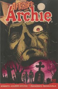 Book Cover for Afterlife With Archie. Book One Escape from Riverdale by Roberto AguirreSacasa, Jack Morelli, John L Goldwater, Bob Montana