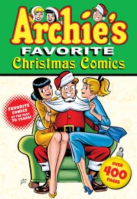 Book Cover for Archie's Favorite Christmas Comics by Vincent DeCarlo, Ed Goggin, Janice Valleau, Frank Doyle, Marty Epp, Michael Pellowski, Dan Parent, Bob Montana, Tim Kennedy, Barbara Slate, Craig Boldman, Bill Golliher, A Milgrom, George Gladir, Kath