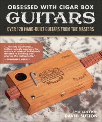 Book Cover for Obsessed With Cigar Box Guitars by David Sutton