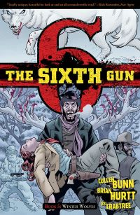 Book Cover for The Sixth Gun. Book 5 Winter Wolves by Cullen Bunn