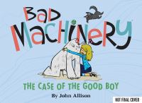 Book Cover for The Case of the Good Boy by John Allison