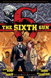 Book Cover for The Sixth Gun. Book 7. Not the Bullet, but the Fall by Cullen Bunn