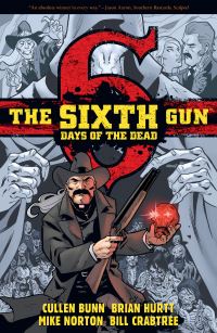 Book Cover for The Sixth Gun by Cullen Bunn, Brian Hurtt, Crank, Keith Wood