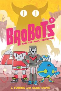Book Cover for Brobots and the Kaiju Kerfuffle! by J Torres