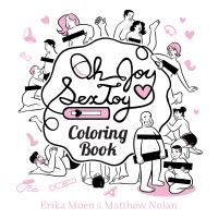 Book Cover for Oh Joy Sex Toy Coloring Book by Erika Moen