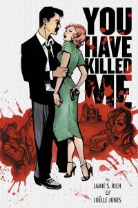 Book Cover for You Have Killed Me by Jamie S Rich, Keith Wood