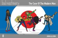Book Cover for Bad Machinery. Volume 8 The Case of the Modern Man by John Allison