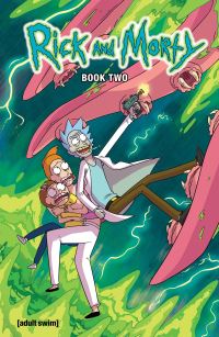 Book Cover for Rick and Morty Book Two by Tom Fowler, Pamela Ribon