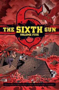Book Cover for The Sixth Gun. Volume Five by Cullen Bunn, Brian Hurtt, Bill Crabtree