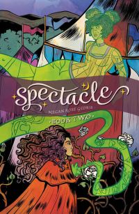 Book Cover for Spectacle. Book Two by Megan Rose Gedris