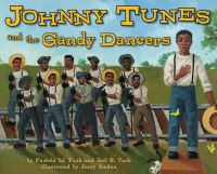 Book Cover for Johnny Tunes and the Gandy Dancers by Pamela M Tuck, Joel Tuck