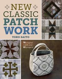 Book Cover for New Classic Patchwork by Yoko Saito
