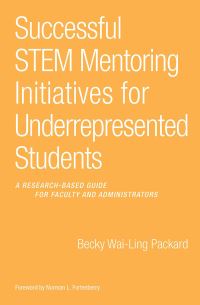 Book Cover for Successful STEM Mentoring Initiatives for Underrepresented Students by Becky WaiLing Packard
