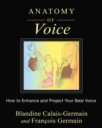 Book Cover for Anatomy of Voice by Blandine CalaisGermain, Françoise Germain