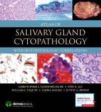 Book Cover for Atlas of Salivary Gland Cytopathology With Histopathologic Correlations by Christopher J VandenBussche, Syed Z Ali, William C Faquin, Zahra Maleki, Justin A Bishop