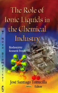 Book Cover for The Role of Ionic Liquids in the Chemical Industry by José S. Torrecilla