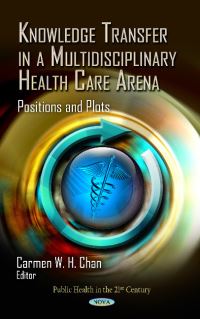 Book Cover for Knowledge Transfer in a Multidisciplinary Health Care Arena by Carmen W. H. Chan