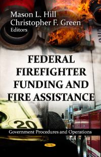 Book Cover for Federal Firefighter Funding and Fire Assistance by Mason L Hill