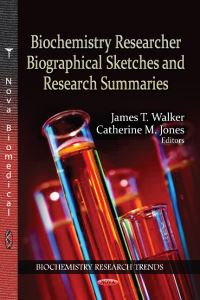 Book Cover for Biochemistry Researcher Biographical Sketches and Research Summaries by James T. Walker, Catherine M. Jones