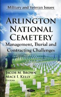 Book Cover for Arlington National Cemetery by Jacob M. Brown, Mace I. Kelly