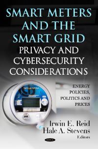 Book Cover for Smart Meters and the Smart Grid by Irwin E Reid, Hale A Stevens