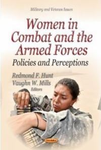 Book Cover for WOMEN IN COMBAT AND THE ARMED FORCES by Redmond F. Hunt, Vaughn W. Mills