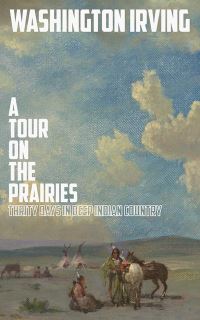 Book Cover for A Tour on the Prairies by Washington Irving