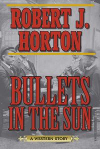 Book Cover for Bullets in the Sun by Robert F Horton