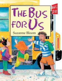 Book Cover for The Bus for Us by Suzanne Bloom