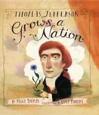 Book Cover for Thomas Jefferson Grows a Nation by Peggy Thomas