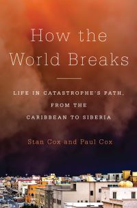Book Cover for How the World Breaks by Stan Cox