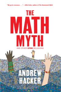 Book Cover for The Math Myth by Andrew Hacker
