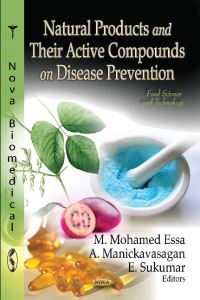 Book Cover for Natural Products and Their Active Compounds on Disease Prevention by M. Mohamed Essa, A. Manickavasagan, E. Sukumar