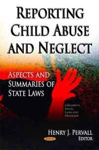 Book Cover for Reporting Child Abuse and Neglect by Henry J Pervall