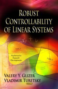 Book Cover for Robust Controllability of Linear Systems by Valery Y Glizer, Vladimir Turetsky