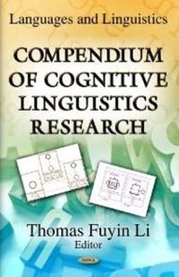 Book Cover for Compendium of Cognitive Linguistics Research by Thomas Fuyin Li