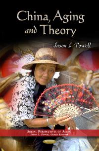 Book Cover for China, Aging, and Theory by Jason L Powell