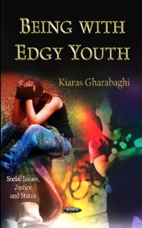 Book Cover for Being With Edgy Youth by Kiaras Gharabaghi