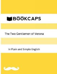 Book Cover for The Two Gentlemen of Verona in Plain and Simple English (A Modern Translation and the Original Version) by William Shakespeare