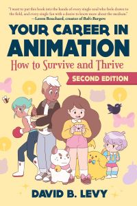 Book Cover for Your Career in Animation by David B Levy